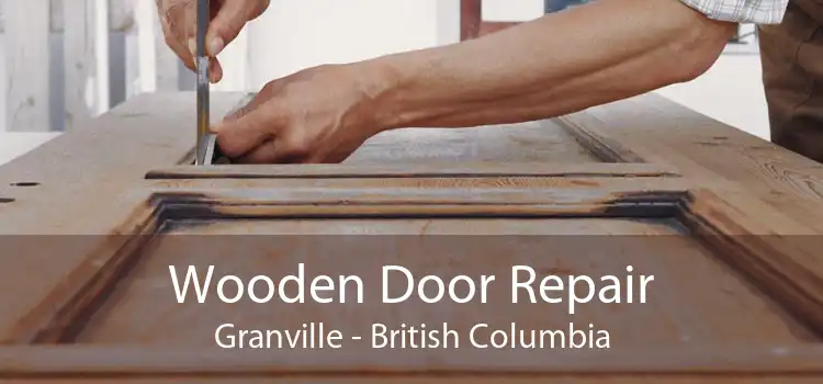 Wooden Door Repair Granville - British Columbia