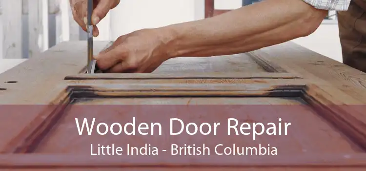 Wooden Door Repair Little India - British Columbia