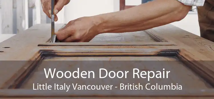 Wooden Door Repair Little Italy Vancouver - British Columbia