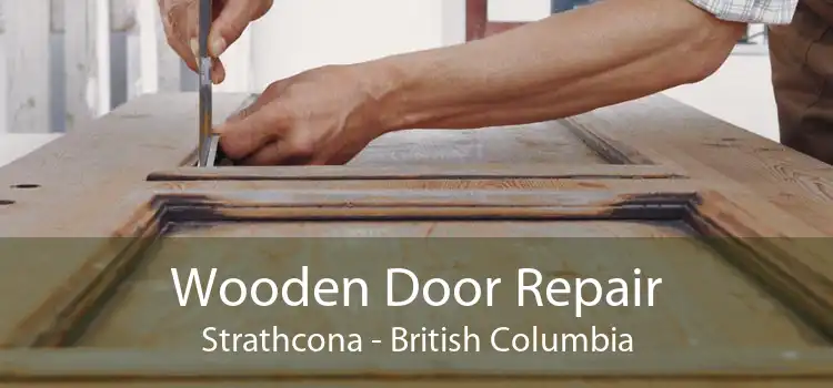 Wooden Door Repair Strathcona - British Columbia