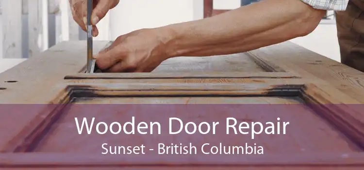 Wooden Door Repair Sunset - British Columbia